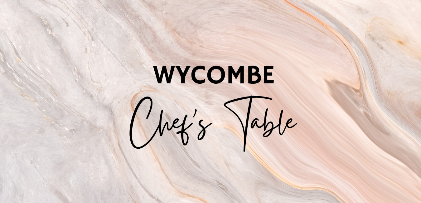 Wycombe Chef's Table