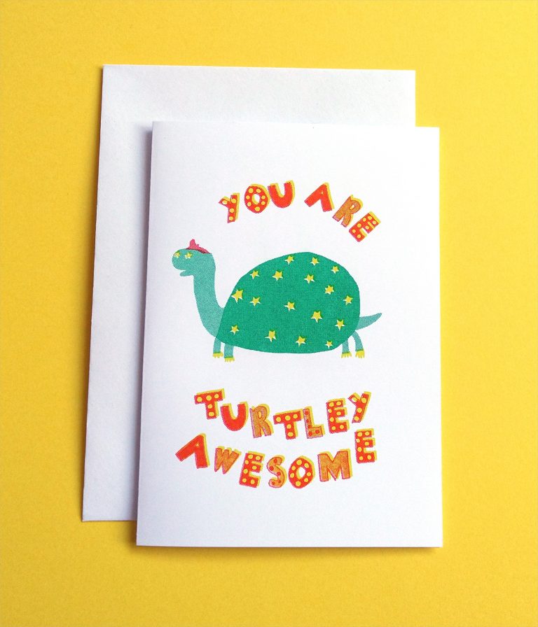 You are Turtley Awesome Riso-Printed Greetings Card by Giulia