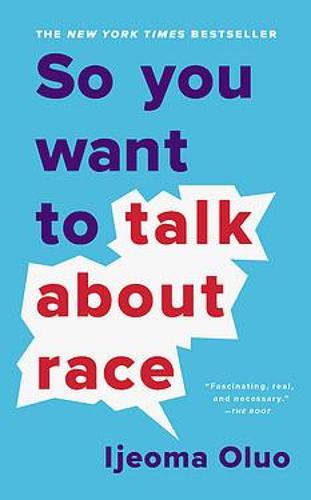 The book cover of So You Want to Talk About Race