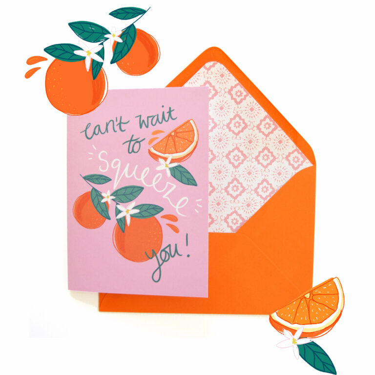 Can't Wait To Squeeze You! 
Botanical Orange Card