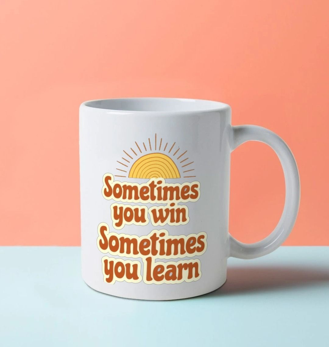 Sometimes You Win - Sometimes You Learn Mug - White / One Size